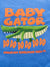 Baby Gator Do Do Do Do Tee