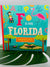 F is for Florida Children's Board Book!